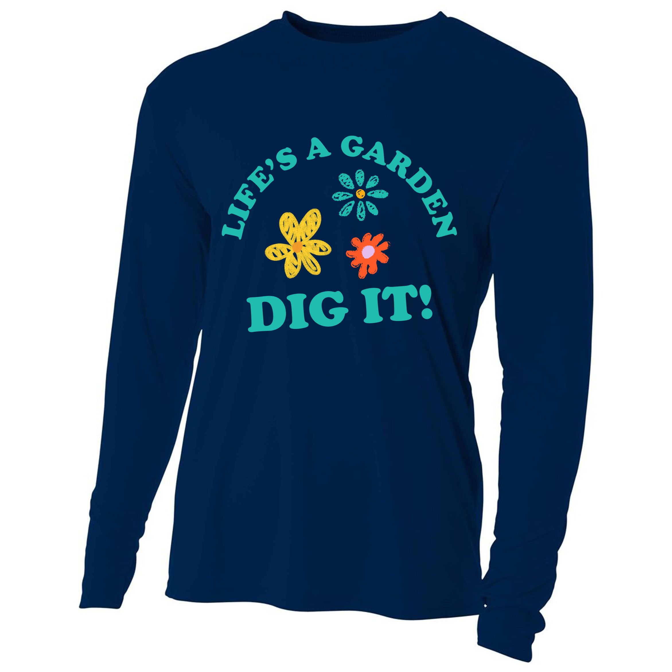 Life's A Garden, DIG IT! Cooling Performance Long Sleeve Crew