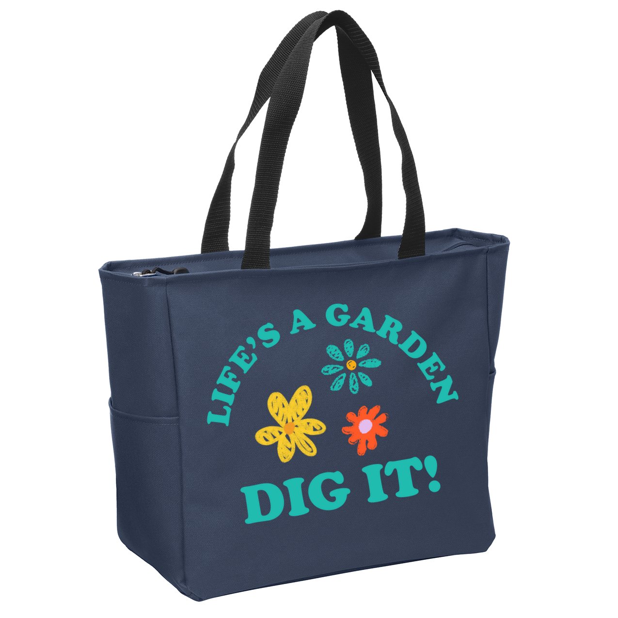 Life's A Garden, DIG IT! Zip Tote Bag