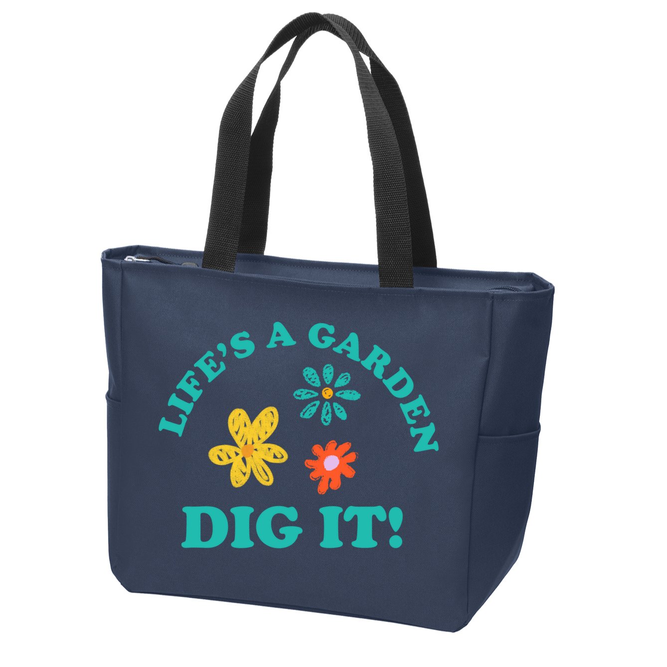 Life's A Garden, DIG IT! Zip Tote Bag