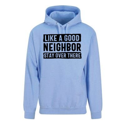 Like A Good Neighbor Stay Over There Unisex Surf Hoodie