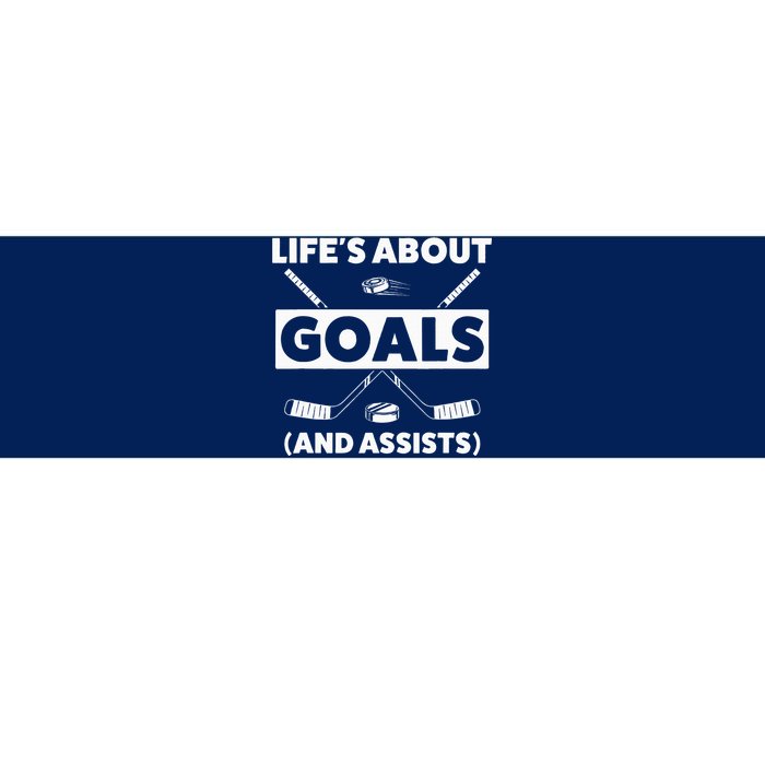 Lifes About Goals Assist Ice Hockey Sports Player Bumper Sticker