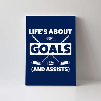 Lifes About Goals Assist Ice Hockey Sports Player Canvas