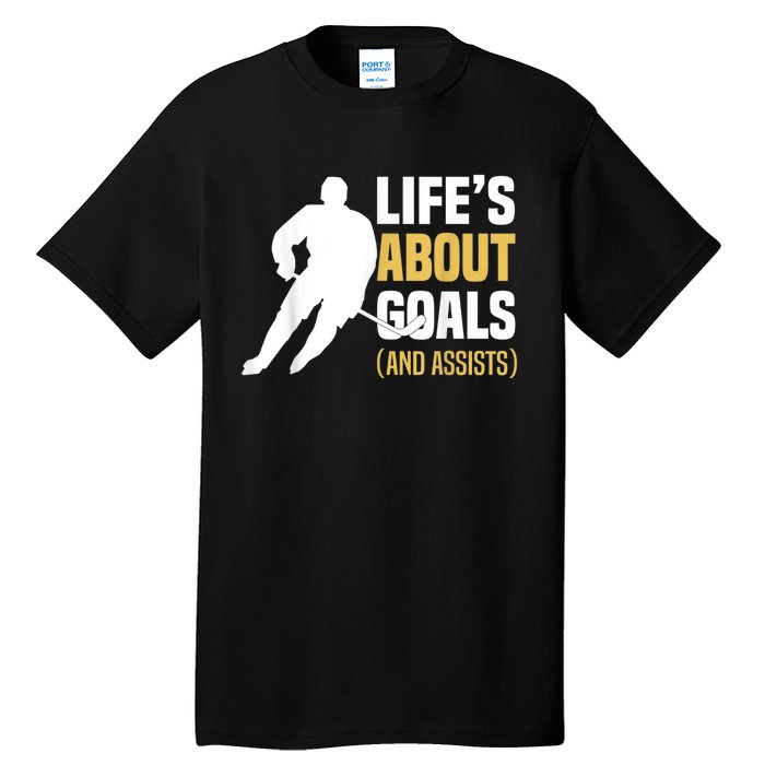 Lifes About Goals And Assists Ice Hockey Player Inspiring Tall T-Shirt