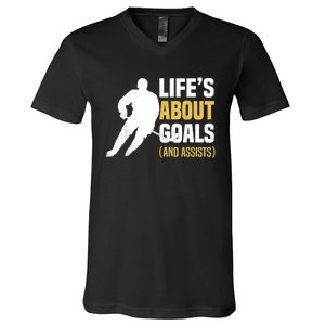 Lifes About Goals And Assists Ice Hockey Player Inspiring V-Neck T-Shirt