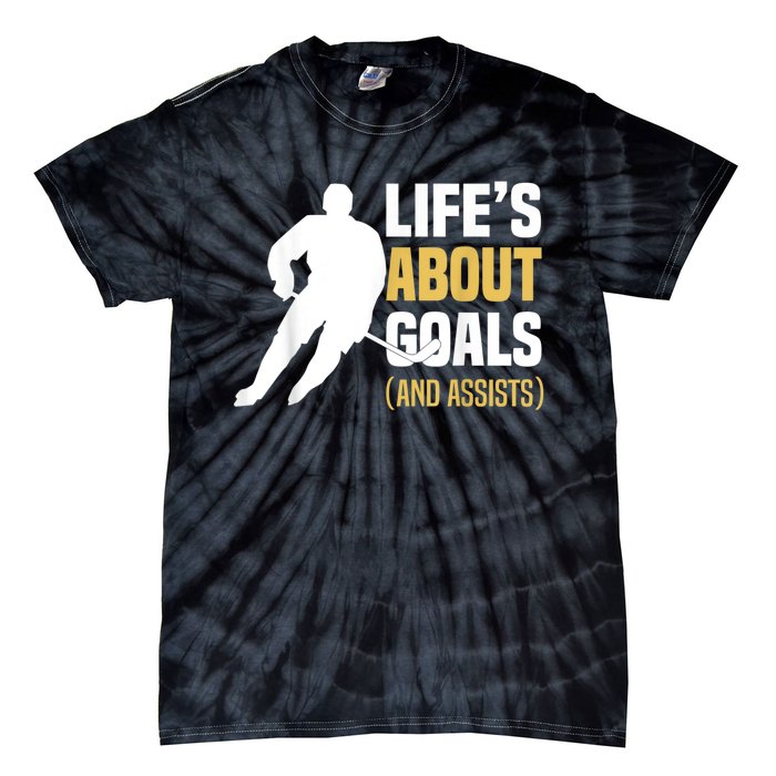 Lifes About Goals And Assists Ice Hockey Player Inspiring Tie-Dye T-Shirt