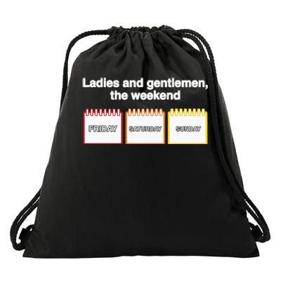 Ladies And Gentlemen The Weekend Drawstring Bag