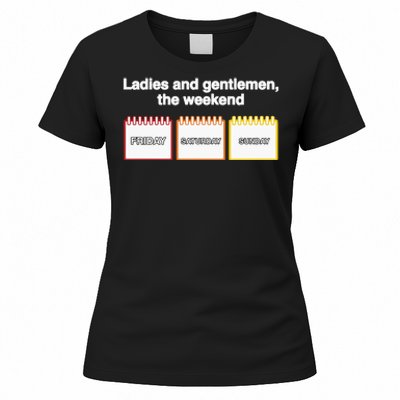 Ladies And Gentlemen The Weekend Women's T-Shirt