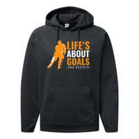 Lifes About Goals Ice Hockey For Boy Ice Hockey Performance Fleece Hoodie