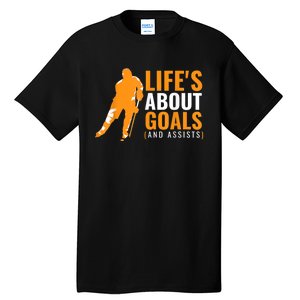 Lifes About Goals Ice Hockey For Boy Ice Hockey Tall T-Shirt