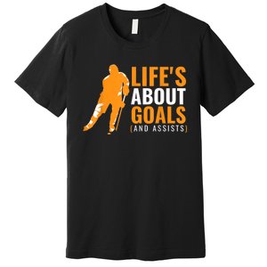 Lifes About Goals Ice Hockey For Boy Ice Hockey Premium T-Shirt