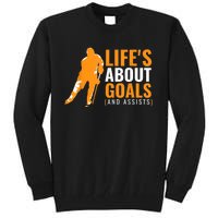 Lifes About Goals Ice Hockey For Boy Ice Hockey Tall Sweatshirt