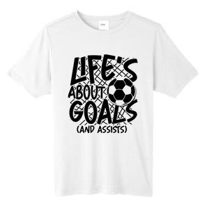 Life About Goals And Assists Tall Fusion ChromaSoft Performance T-Shirt