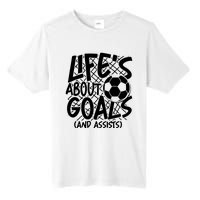 Life About Goals And Assists Tall Fusion ChromaSoft Performance T-Shirt