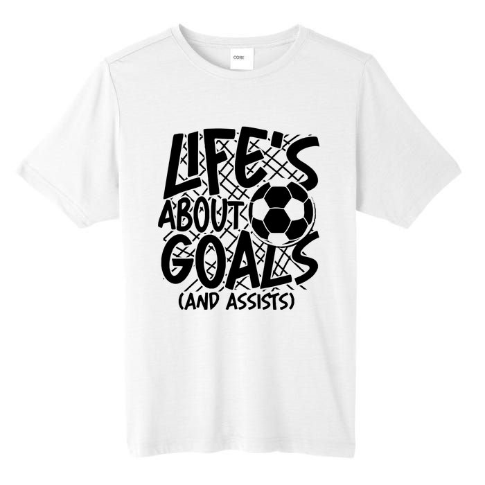 Life About Goals And Assists Tall Fusion ChromaSoft Performance T-Shirt