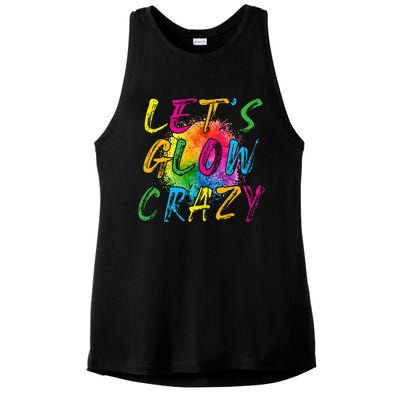 LetS A Glow Crazy Retro Colorful Quote Group Team Tie Dye Ladies PosiCharge Tri-Blend Wicking Tank