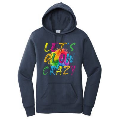 LetS A Glow Crazy Retro Colorful Quote Group Team Tie Dye Women's Pullover Hoodie