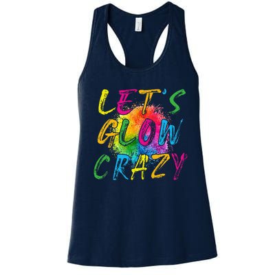 LetS A Glow Crazy Retro Colorful Quote Group Team Tie Dye Women's Racerback Tank