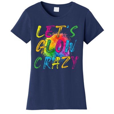 LetS A Glow Crazy Retro Colorful Quote Group Team Tie Dye Women's T-Shirt