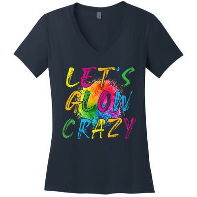 LetS A Glow Crazy Retro Colorful Quote Group Team Tie Dye Women's V-Neck T-Shirt