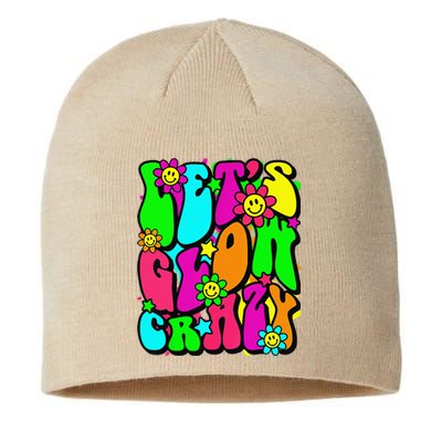 Lets A Glow Crazy Retro Colorful Quote Group Team Tie Dye Sustainable Beanie