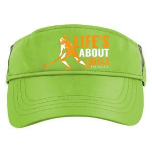 Lifes About Goals Field Hockey For Girl Field Hockey Adult Drive Performance Visor