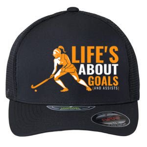 Lifes About Goals Field Hockey For Girl Field Hockey Flexfit Unipanel Trucker Cap