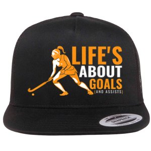 Lifes About Goals Field Hockey For Girl Field Hockey Flat Bill Trucker Hat