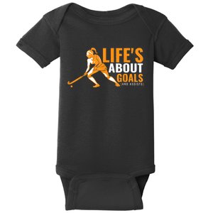 Lifes About Goals Field Hockey For Girl Field Hockey Baby Bodysuit