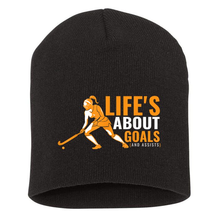 Lifes About Goals Field Hockey For Girl Field Hockey Short Acrylic Beanie