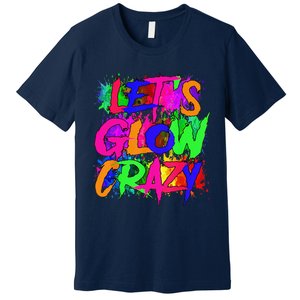 Lets A Glow Crazy Retro Colorful Tie Dye Premium T-Shirt