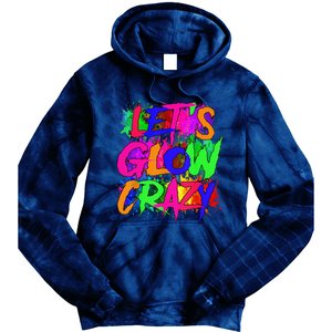 Lets A Glow Crazy Retro Colorful Tie Dye Tie Dye Hoodie