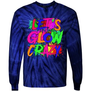 Lets A Glow Crazy Retro Colorful Tie Dye Tie-Dye Long Sleeve Shirt