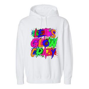 Lets A Glow Crazy Retro Colorful Tie Dye Garment-Dyed Fleece Hoodie