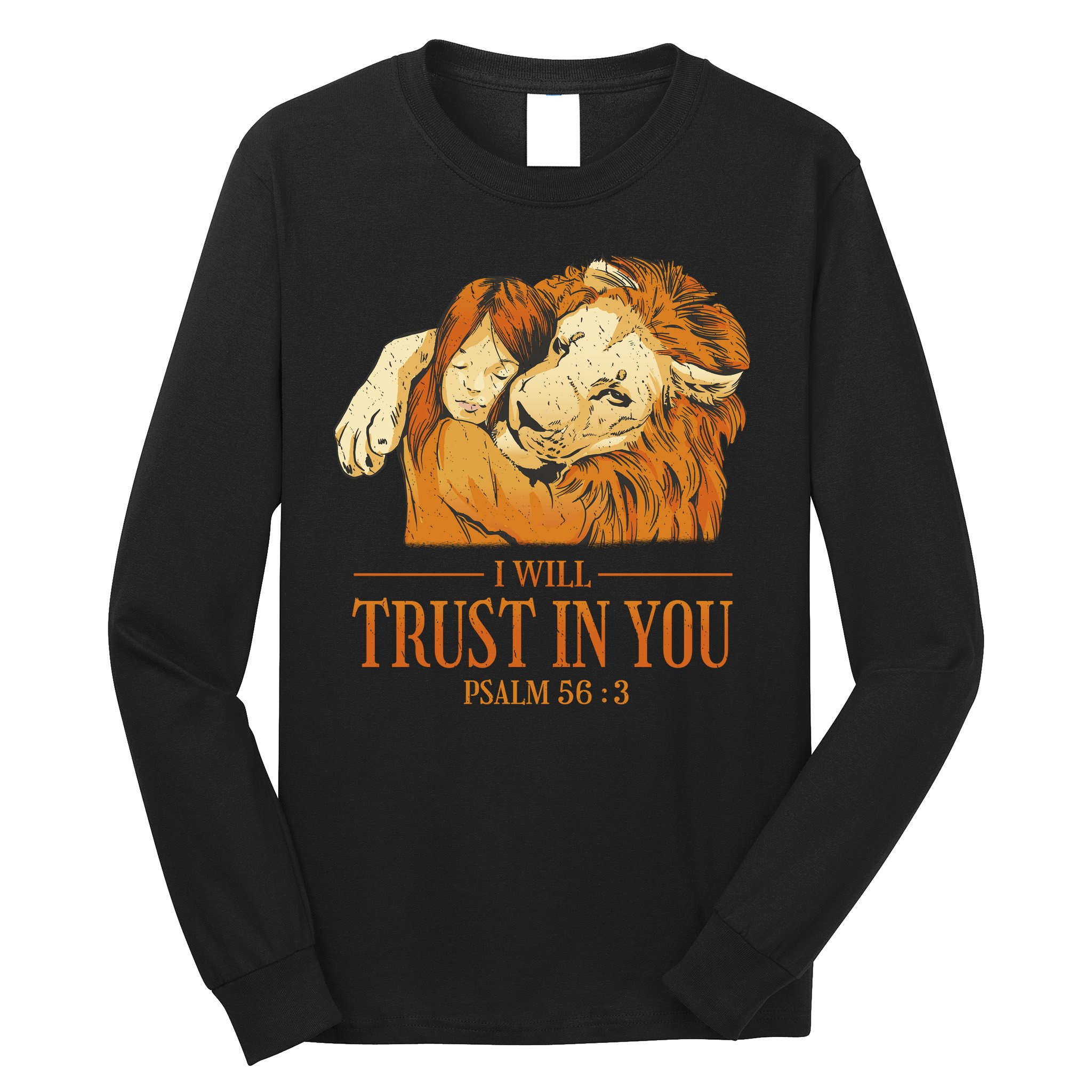 Lion And Girl I Will Trust In You Psalm 56 : 3 Long Sleeve Shirt