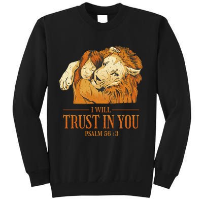 Lion And Girl I Will Trust In You Psalm 56 : 3 Sweatshirt