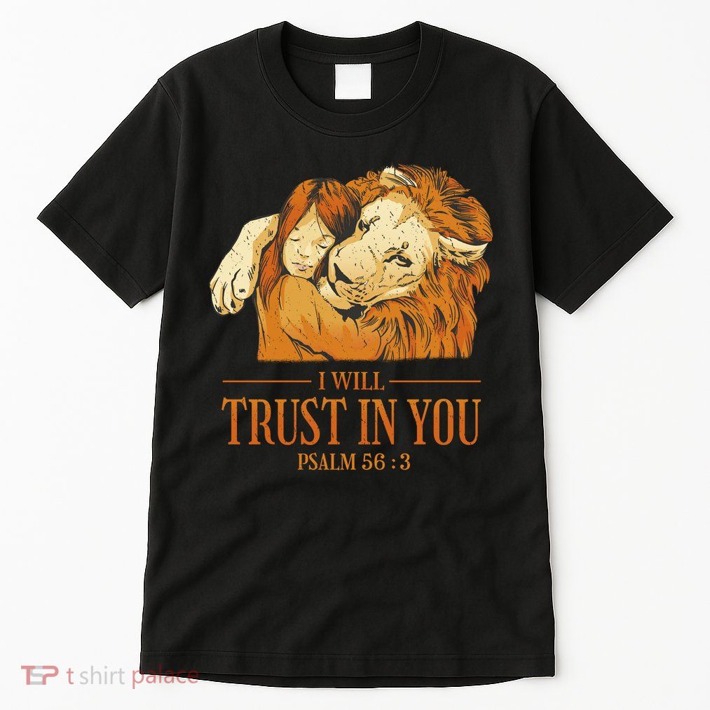 Lion And Girl I Will Trust In You Psalm 56 : 3 Tall T-Shirt
