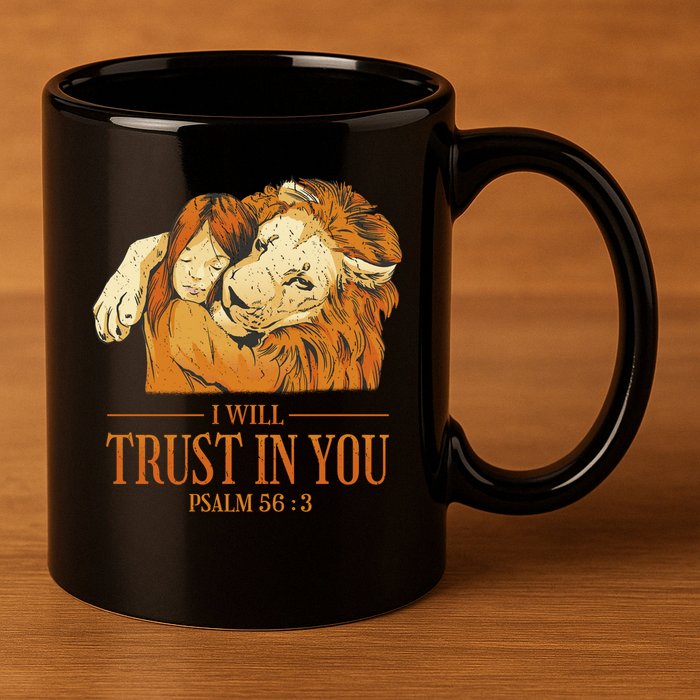 Lion And Girl I Will Trust In You Psalm 56 : 3 11oz C Handle Ceramic Mug