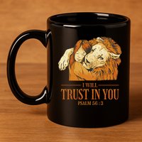Lion And Girl I Will Trust In You Psalm 56 : 3 11oz C Handle Ceramic Mug