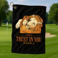 Lion And Girl I Will Trust In You Psalm 56 : 3 Golf Towel