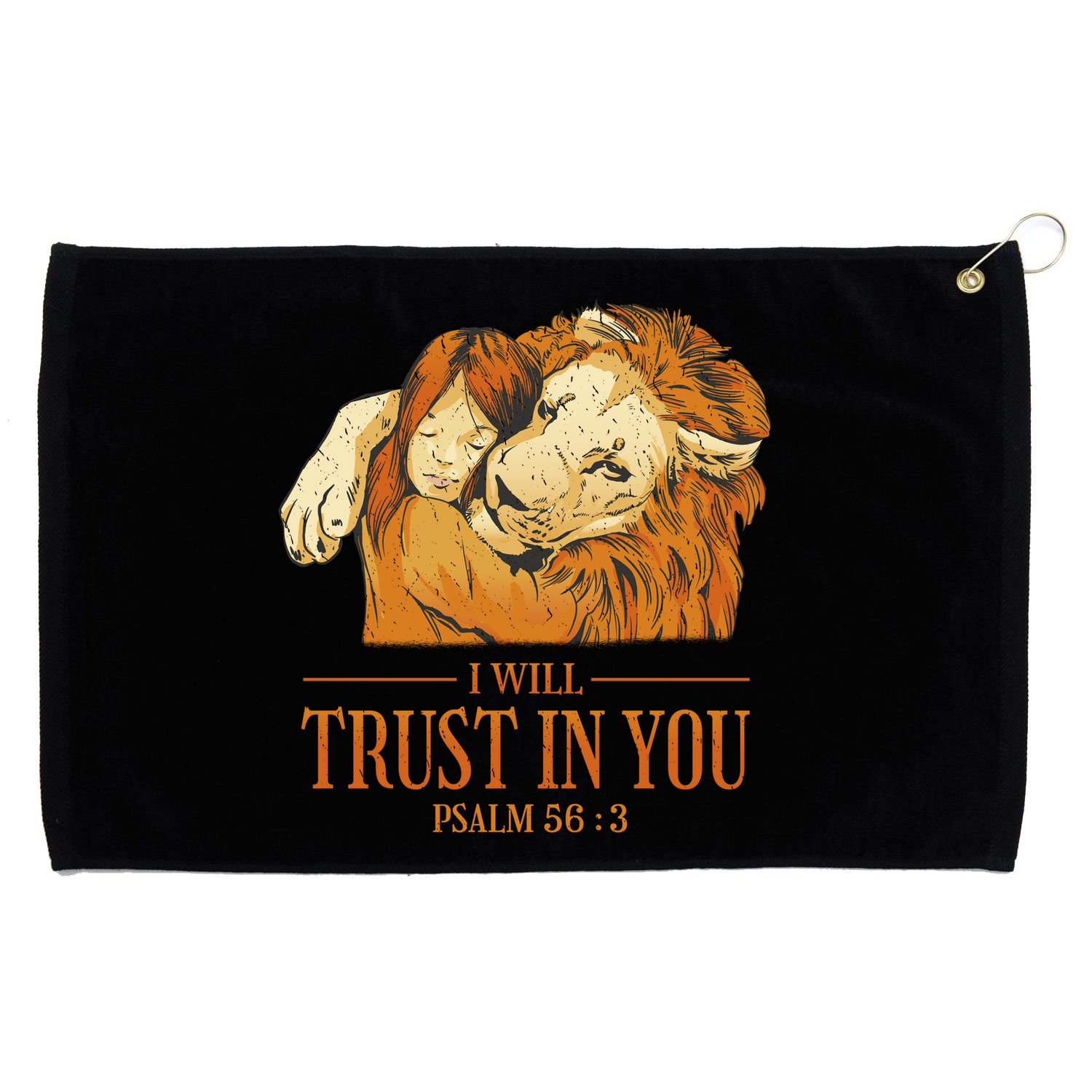 Lion And Girl I Will Trust In You Psalm 56 : 3 Grommeted Golf Towel