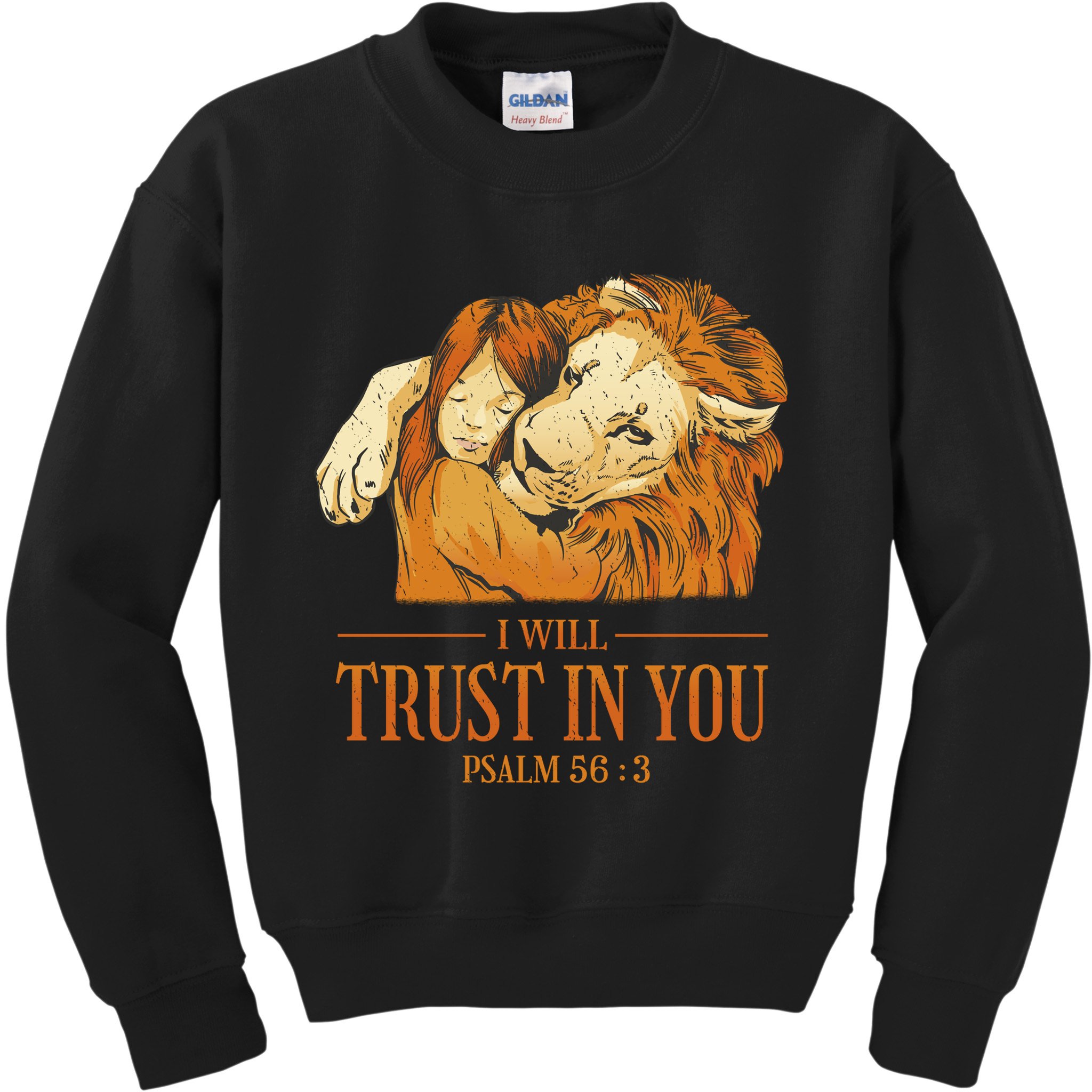 Lion And Girl I Will Trust In You Psalm 56 : 3 Kids Sweatshirt