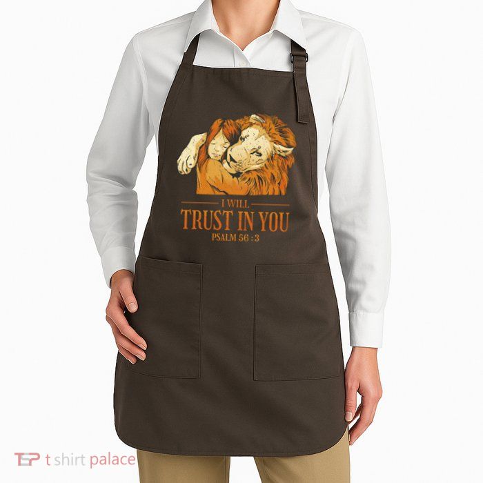 Lion And Girl I Will Trust In You Psalm 56 : 3 Apron