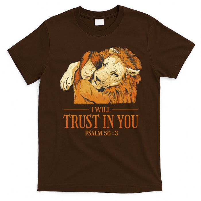 Lion And Girl I Will Trust In You Psalm 56 : 3 T-Shirt