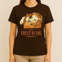 Lion And Girl I Will Trust In You Psalm 56 : 3 T-Shirt