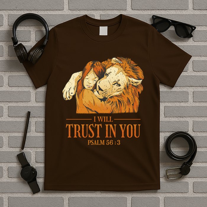 Lion And Girl I Will Trust In You Psalm 56 : 3 T-Shirt