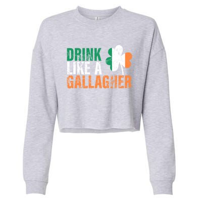 Like A Gallagher Funny Gift St Patricks Ing Jacket Cropped Pullover Crew