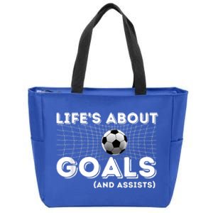 Life's About Goals And Assists Great Gift Soccer Lover Gift Meaningful Gift Zip Tote Bag