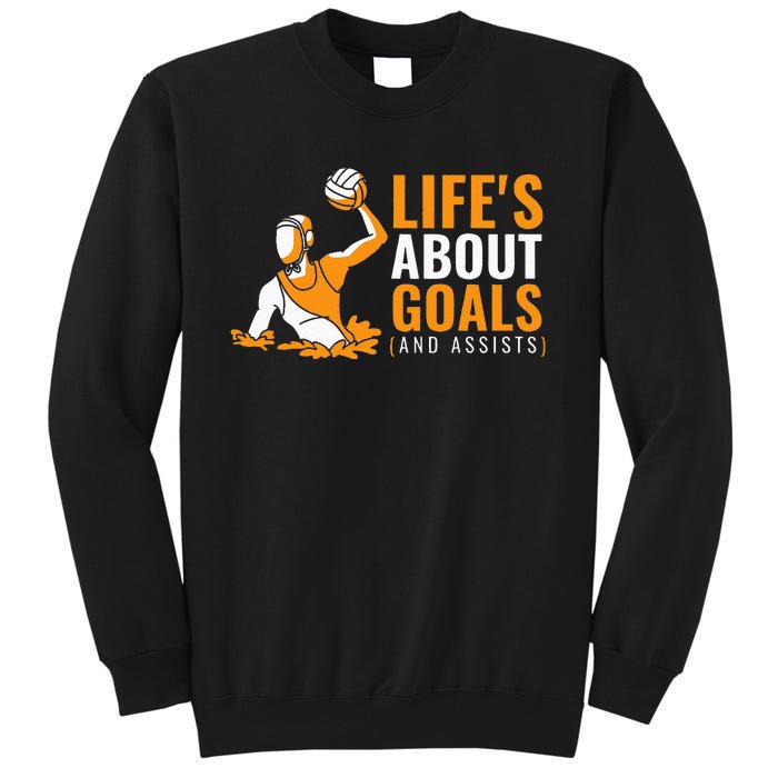 Life's About Goals Water Polo for Boy Water Polo  Tall Sweatshirt