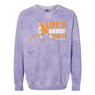 LifeS About Goals Field Hockey Great Gift Field Hockey Gift Colorblast Crewneck Sweatshirt