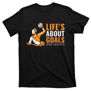 Lifes About Goals Water Polo For Water Polo T-Shirt